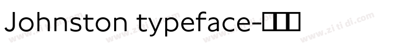 Johnston typeface字体转换 Johnston typeface字体转换